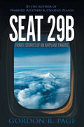 Seat 29B: Travel Stories of an Airplane Fanatic - Paperback