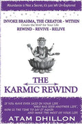 The Karmic Rewind - Invoke Brahma the Creator Within: Rewind - Revive - ReLive - Paperback