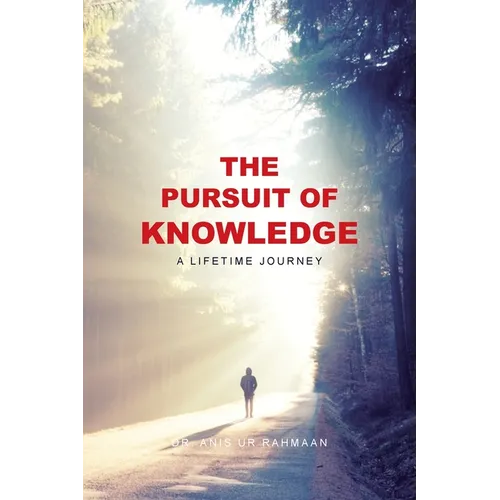 The Pursuit of Knowledge: A Lifetime Journey - Paperback