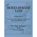 The Heaven Rescued Land, Vol. II, the History of the United States from the Civil War Until the Eisenhower Years - Paperback