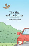 The Bird and the Mirror - Paperback