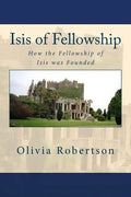 Isis of Fellowship: How the Fellowship of Isis was Founded - Paperback
