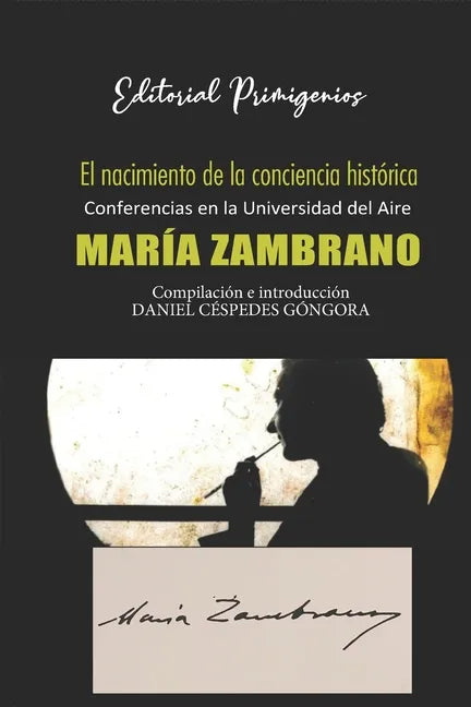 El nacimiento de la conciencia histórica: Conferencias en la Universidad del Aire por María Zambrano - Paperback
