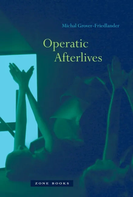 Operatic Afterlives - Hardcover