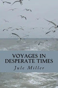 Voyages in Desperate Times - Paperback