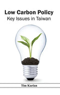 Low Carbon Policy: Key Issues in Taiwan - Hardcover