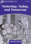 Dolphin Readers: Level 4: 625-Word Vocabularyyesterday, Today and Tomorrow Activity Book - Paperback