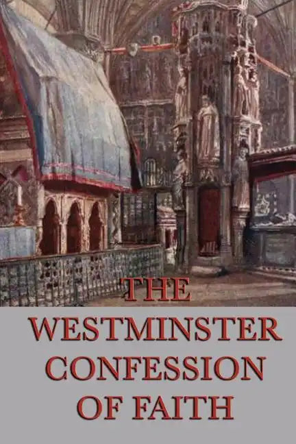 Westminster Confession of Faith - Paperback