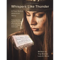 Whispers Like Thunder: The true Native American story of the three Conley sisters who fought the United States Government with guns, the law - Paperback