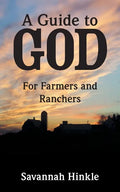 A Guide to God: For Farmers and Ranchers - Paperback