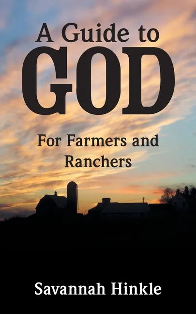 A Guide to God: For Farmers and Ranchers - Paperback