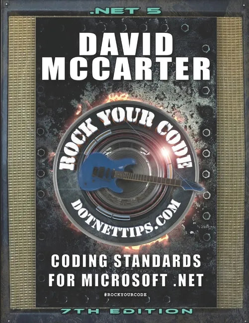 Rock Your Code: Coding Standards for Microsoft .NET - Paperback