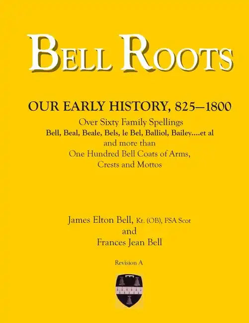 Bell Roots: Our Early History, 825-1800 - Paperback
