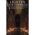 Lighten Our Darkness: A Celebration of Choral Evensong - Hardcover