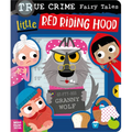 True Crime Fairy Tales Little Red Riding Hood - Board Book