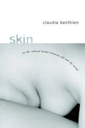 Skin: On the Cultural Border Between Self and World - Paperback
