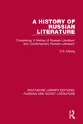 A History of Russian Literature: Comprising 'a History of Russian Literature' and 'Contemporary Russian Literature' - Paperback