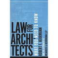 Law for Architects: What You Need to Know - Hardcover
