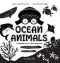 I See Ocean Animals: Bilingual (English / Spanish) (Inglés / Español) A Newborn Black & White Baby Book (High-Contrast Design & Patterns) (Whale, Dolp - Hardcover