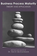 Business Process Maturity: Theory and Application - Paperback