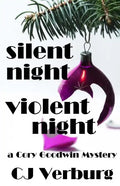 Silent Night Violent Night: a Cory Goodwin Mystery - Paperback