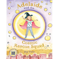 Adelaide and the Cosmic Rescue Squad - Paperback
