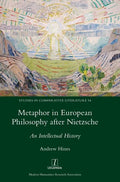 Metaphor in European Philosophy after Nietzsche: An Intellectual History - Hardcover