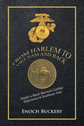 From Harlem to Viet Nam and Back: Simply a Black Marine's Combat Experience in Southeast Asia - Paperback