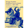 Strange Parallels: Southeast Asia in Global Context, C. 800-1830, Volume 1: Integration on the Mainland - Paperback