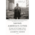 Saving America's Cities: Ed Logue and the Struggle to Renew Urban America in the Suburban Age - Paperback