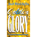 Golden Glory: The New Wave of Signs and Wonders - Paperback