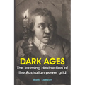 Dark Ages: The looming destruction of the Australian power grid - Paperback
