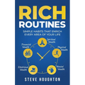 Rich Routines: Simple Habits That Enrich Every Area of Your Life - Paperback