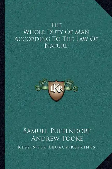 The Whole Duty of Man According to the Law of Nature - Paperback