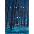 The Audacity of Goats: A Novel Volume 2 - Paperback