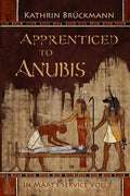 Apprenticed to Anubis: In Maat's Service Vol. 1 - Paperback