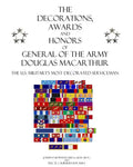 The Decorations, Awards and Honors of General of the Army Douglas MacArthur: The U.S. Military's Most Decorated Serviceman - Paperback