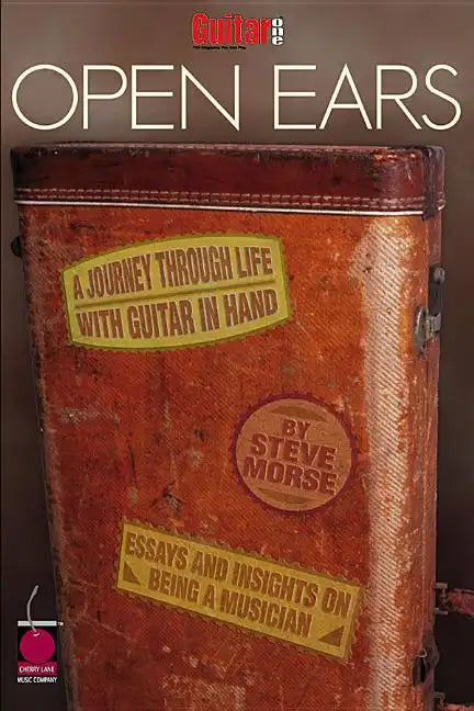 Guitar One Presents Open Ears: A Journey Through Life with Guitar in Hand - Paperback