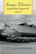 Hexagon Dilemma: Regarding Hayworth Book II - Paperback
