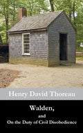 Walden, and On the Duty of Civil Disobedience - Hardcover