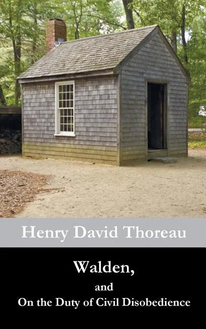 Walden, and On the Duty of Civil Disobedience - Hardcover