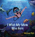 I Wish My Mom Was Here - Hardcover