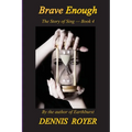Brave Enough: The Story of Sing - Book 4 - Paperback