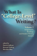 What Is "College-Level" Writing? Volume 2: Assignments, Readings, and Student Writing Samples - Paperback