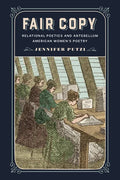 Fair Copy: Relational Poetics and Antebellum American Women's Poetry - Hardcover