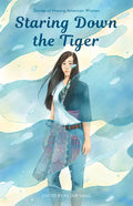 Staring Down the Tiger: Stories of Hmong American Women - Paperback