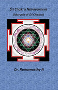 Śrī Chakra Navāvarṇam: Marvels of Śrī Chakra - Paperback