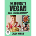 The 20-Minute Vegan: Quick, Easy Food (That Just So Happens to Be Plant-Based) - Hardcover