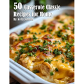 50 Casserole Classic Recipes for Home - Paperback