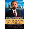 Powerhouse Principles: The Ultimate Blueprint for Real Estate Success in an Ever-Changing Market - Paperback